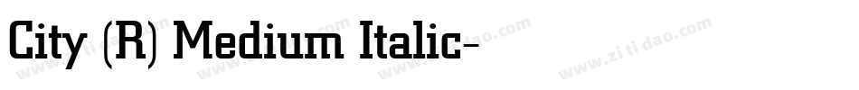 City (R) Medium Italic字体转换